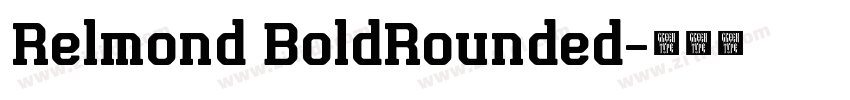 Relmond BoldRounded字体转换 Relmond BoldRounded字体转换